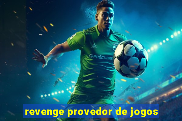 revenge provedor de jogos